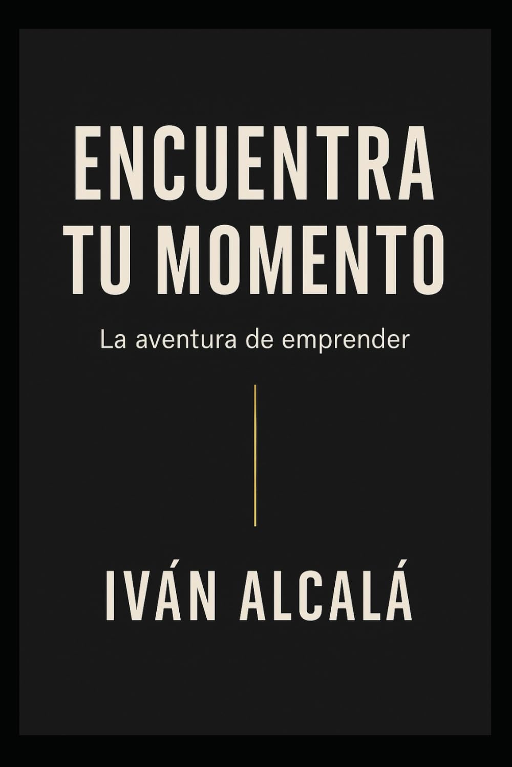 Encuentra tu momento: La aventura de empremder