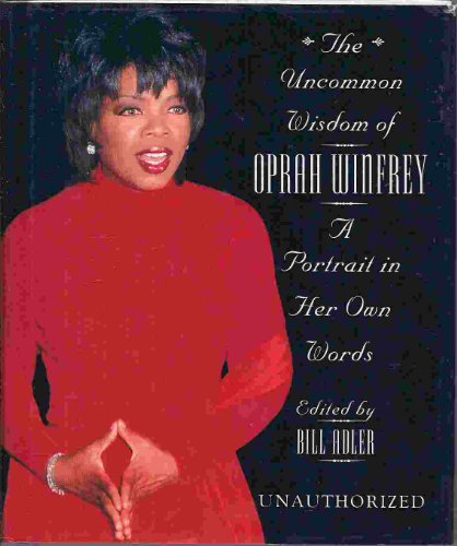 The Uncommon Wisdom of Oprah Winfrey: A Portrai... 0788160974 Book Cover