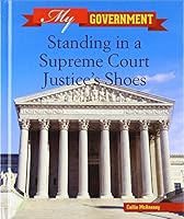 Standing in a Supreme Court Justice's Shoes 1502604639 Book Cover