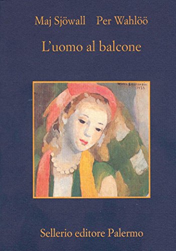 L'uomo al balcone (Le indagini di Martin Beck Vol. 3)