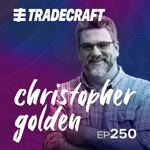 EPISODE 250 CHRISTOPHER GOLDEN