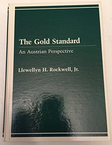 The Gold Standard: An Austrian Perspective 0669096938 Book Cover