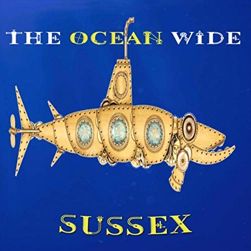 The Ocean Wide [Audio CD] Sussex