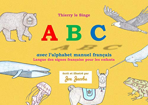 Thierry Le Singe Abc Avec L Alphabet Manuel Francais Langue Des Signes Francaise Pour Les Enfants Ebook Jacobs Joe Amazon Fr Thierry Le Singe Abc Avec L Alphabet Manuel Francais Langue Des Signes Francaise Pour Les Enfants Ebook Jacobs Joe Amazon Fr
