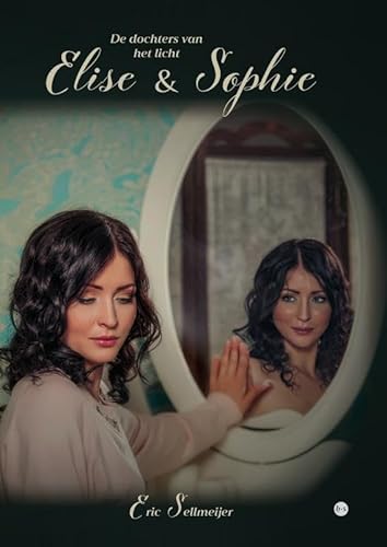 Elise & Sophie: De dochters van het licht