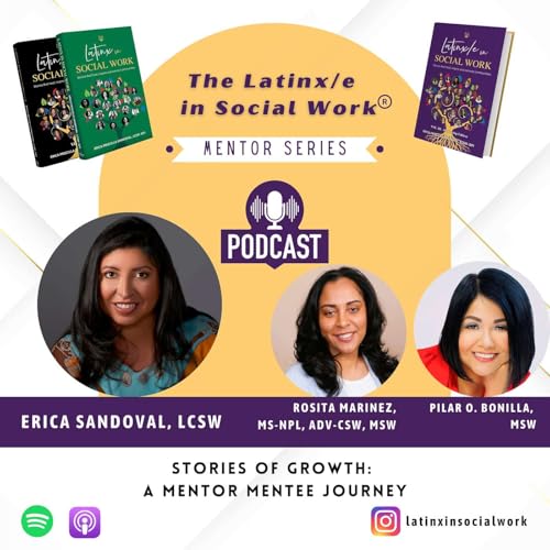 Stories of Growth: A Mentor Mentee Journey with Rosita Marinez, MS-NPL, ADV-CSW, MSW and Pilar O. Bonilla, MSW