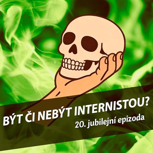 B&yacute;t či neb&yacute;t internistou? - 20. jubilejn&iacute; epizoda