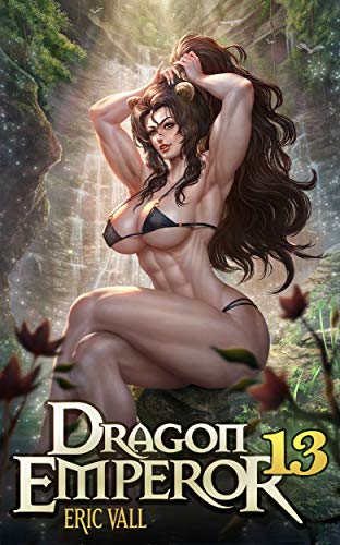 Dragon Emperor 13: From Human to Dragon to God (Dragon Emperor (Completed Series))