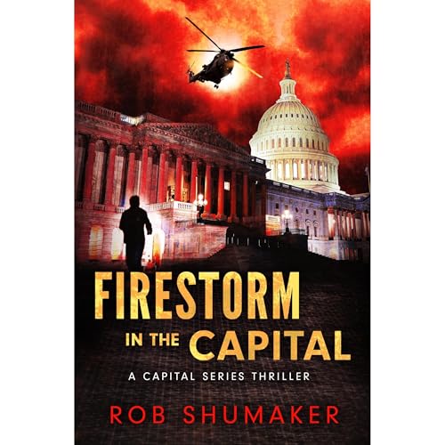 Firestorm in the Capital by Rob Shumaker episode artwork