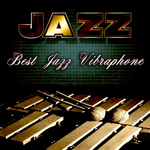 Écouter Best Jazz Vibraphone de VARIOUS ARTISTS sur Amazon Music