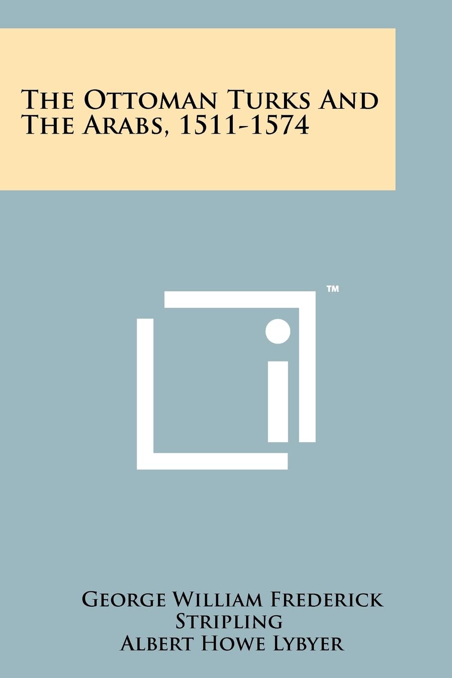 The Ottoman Turks And The Arabs, 1511-1574