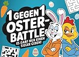 1 gegen 1 Oster Battle: 25 spannende Rätsel-Duelle & Challenges für Zwei! Perfektes Geschenk zu Ostern