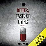 The Bitter Taste of Dying: A Memoir