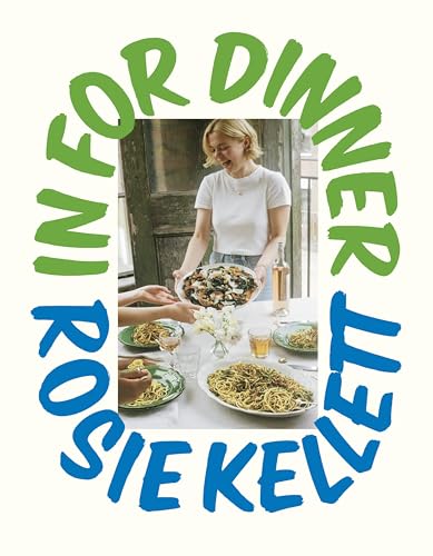 Cover of In for Dinner: The instant Sunday Times bestseller featuring 101 easy, delicious and affordable recipes to enjoy this summer