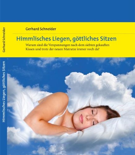 Himmlisches Liegen, göttliches Sitzen: Warum sind Verspannungen nach dem siebten gekauften Kissen und trotz der neuen Matratze immer noch da? Himmlisches Liegen, göttliches Sitzen: Warum sind Verspannungen nach dem siebten gekauften Kissen und trotz der neuen Matratze immer noch da?