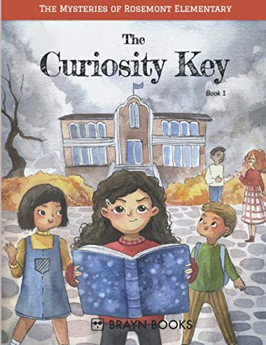 The Curiosity Key: A Math Enrichment Chapter Book (Mysteries of Rosemont Elementary)