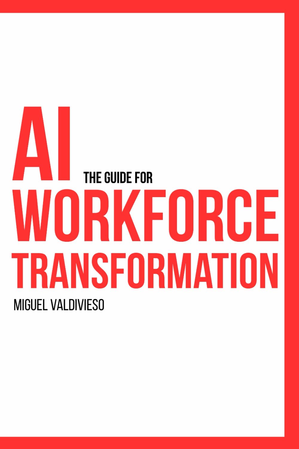 The Guide for AI Workforce Transformation: English Edition