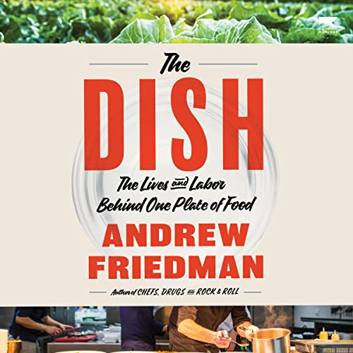 The Lives and Labor Behind One Plate of Food