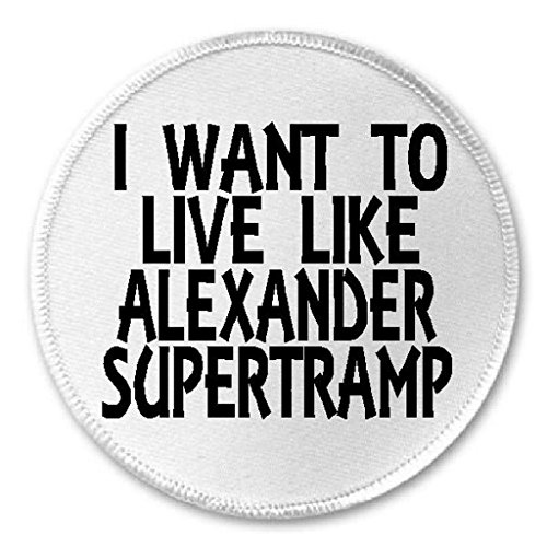 I Want To Live Like Alexander Supertramp - 3