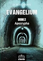 Evangelium - Book 2: Apocrypha 239045481X Book Cover