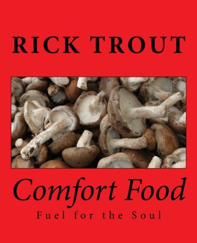Comfort Food: Fuel for the Soul