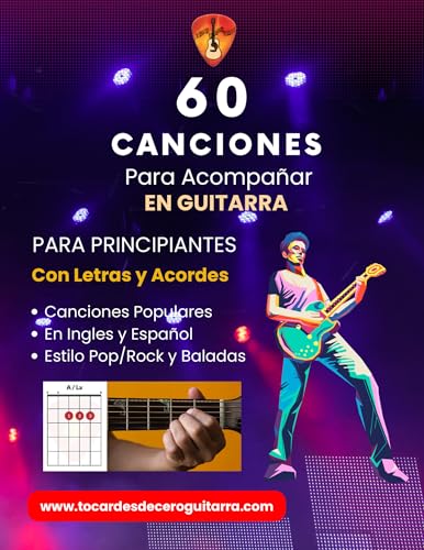 60 Canciones para Acompañar en Guitarra: Letras y acordes fáciles para principiantes – Pop, Rock y Baladas en inglés y español (Spanish Edition)