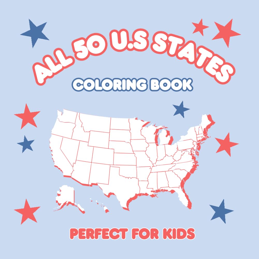 All 50 U.S. States Coloring Book: A Fun and Educational Geography Coloring Book for Kids, Teens, and Adults | Learn All 50 States in Alphabetical Order