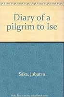 Diary of a pilgrim to Ise B0006DXQ7K Book Cover
