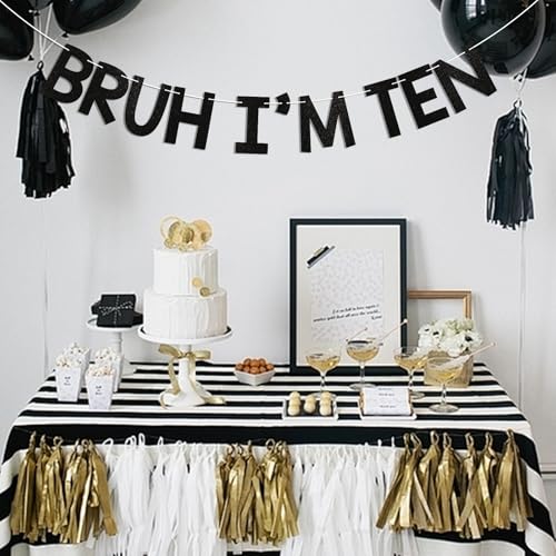 Image of Bruh I'm Ten Banner - Boy's 10th Bruh Birthday Party Decor, Teen Boy Bday Ideas, Funny 10th Birthday Party Decorations Black Glitter