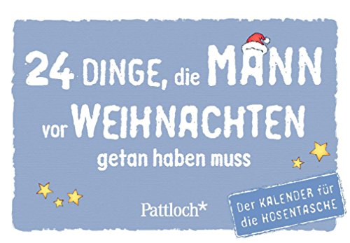 24 Dinge, die Mann vor Weihnachten getan haben muss: Der Kalender für die Hosentasche 24 Dinge, die Mann vor Weihnachten getan haben muss: Der Kalender für die Hosentasche