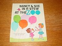 Nancy and Sue in a Stew at the Zoo 0513004378 Book Cover