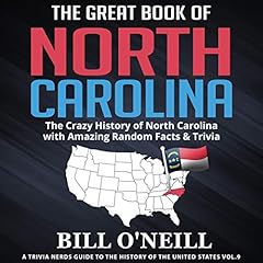 Couverture de The Great Book of North Carolina: The Crazy History of North Carolina with Amazing Random Facts & Trivia
