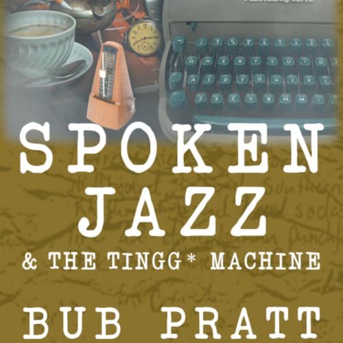 Spoken Jazz & the Tingg* Machine cover art