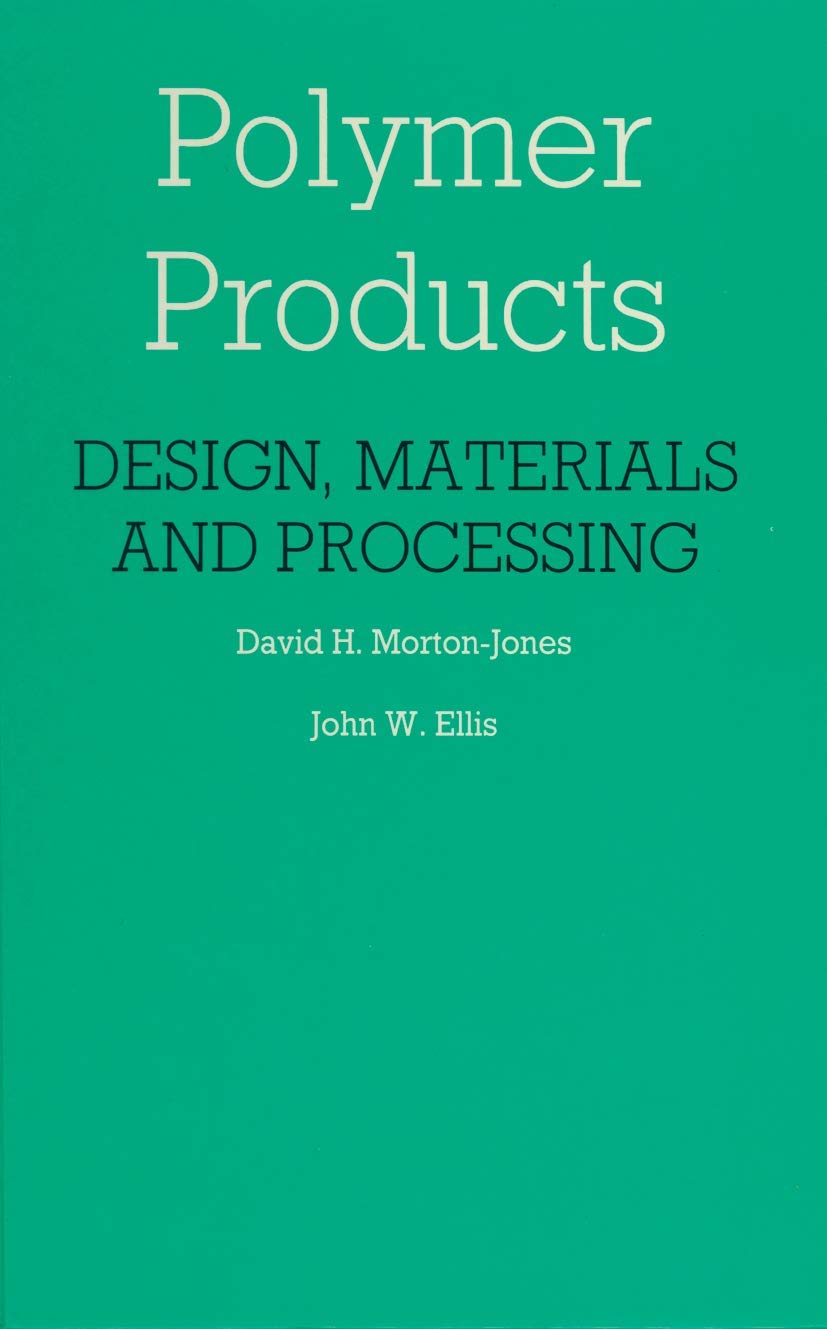 Polymer Products: Design, Materials and Processing
