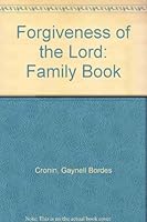 Forgiveness of the Lord: Family Book 0877935157 Book Cover