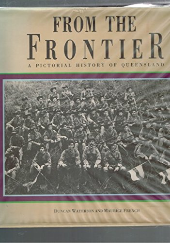 Amazon | From the Frontier: A Pictorial History of Queensland to 1920 ...