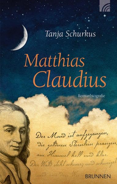 Matthias Claudius: '''Der Mond ist aufgegangen''. Romanbiografie'