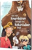 Wie man Knurrbären besiegt und Keksräuber fängt: & weitere Vorlesegeschichten von Hanna und Papa