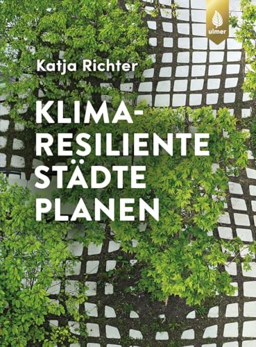 Klimaresiliente Städte planen: Wassersensible Siedlungsentwicklung, Schwammstadt, Stadtökologie, Blau-grüne Infrastruktur, Klimaangepasste Stadtentwicklung