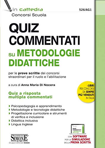Quiz commentati su metodologie didattiche per le prove scritte dei concorsi straordinari per il ruolo e l'abilitazione. Con software di simulazione