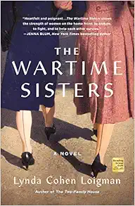The Wartime Sisters: A Novel book cover
