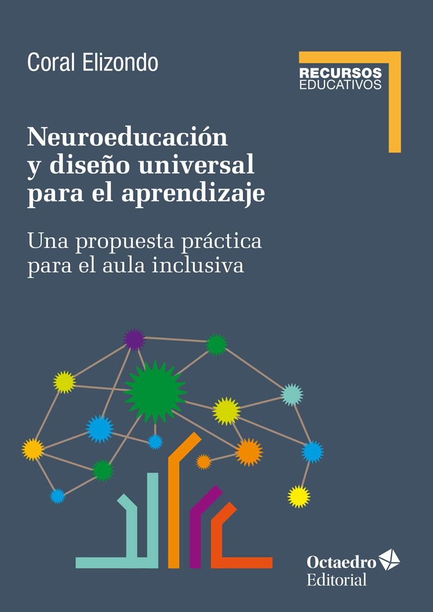 Neuroeducación y diseño universal de aprendizaje: Una propuesta práctica para el aula inclusiva (Recursos educativos)