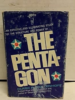 Hardcover The Pentagon an Explosive and Illuminating Study of Its Structure and Power. Book