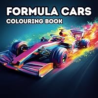 Formula Cars Colouring Book: 50 colouring pages for motorsport and racing enthusiasts aged 6 years to adult B0DD5Z9B82 Book Cover