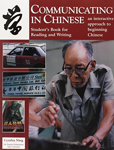 Communicating in Chinese: Reading and Writing (student ed.)