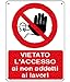 NEW CARTELLO SEGNALETICO - vietato l'accesso ai non addetti ai lavori - Adesivo Extra Resistente, Pannello in Forex, Pannello In Alluminio (ADESIVO 20X31 CM)