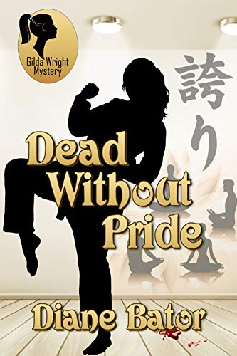 Dead Without Pride (Gilda Wright Mystery Book 3) by [Diane Bator]