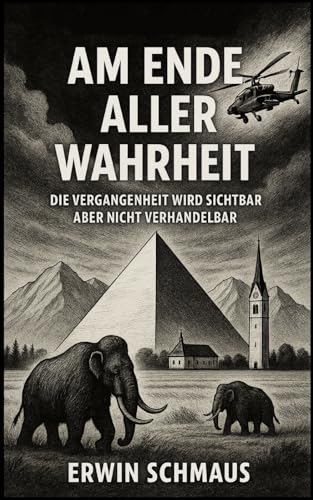 Am Ende aller Wahrheit: Ein dystopischer Thriller (Jenseits der Wahrheit – Dunkle Mystery-Thriller)