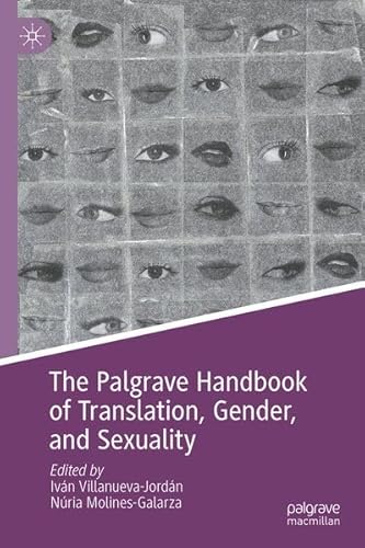 The Palgrave Handbook of Translation, Gender, and Sexuality