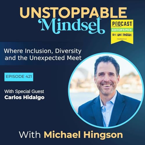 Episode 421 &ndash; How to Build an Unstoppable Business Without Burnout with Carlos Hidalgo